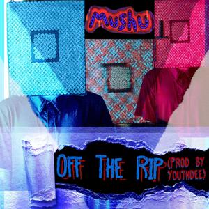 Off The Rip (Explicit)