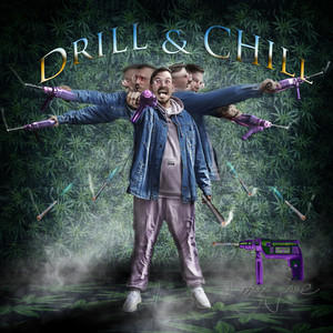 Drill & Chill (Explicit)