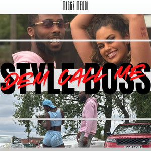 Style Boss Dem Call Me (Clean Version|Explicit)