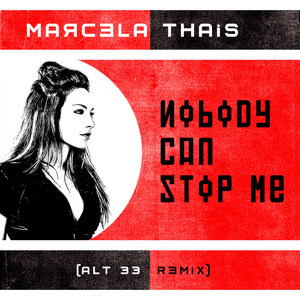 Nobody Can Stop Me - Remix