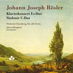 Rösler: Piano Concerto in E-Flat & Symphony in C