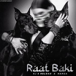 Raat Baki (feat. Hamza) [Explicit]