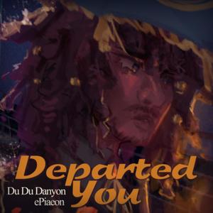 Departed You (feat. ASTERIAN)