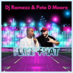 I Like That (feat. Pete D Moore)