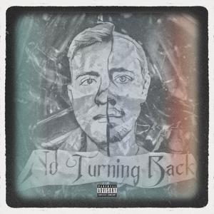 NO TURNING BACK (Explicit)