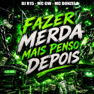 FAZER MERDA MAIS PENSO DEPOIS (Explicit)