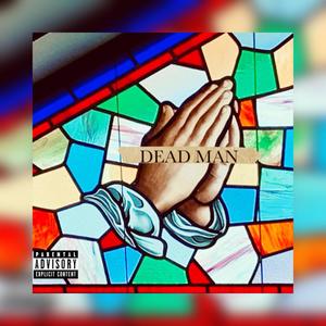 Dead Man (Explicit)