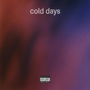 Cold Days (Explicit)