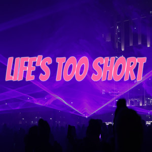 Life's Too Short (Mellow Mix)