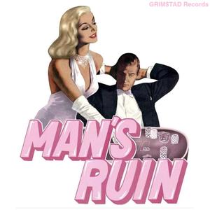 MAN´S RUIN (Explicit)