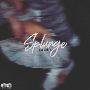 Splurge (Explicit)