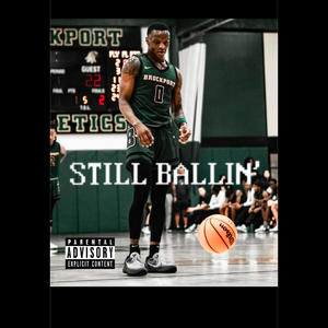 Still Ballin' (feat. 4xkay) (Explicit)