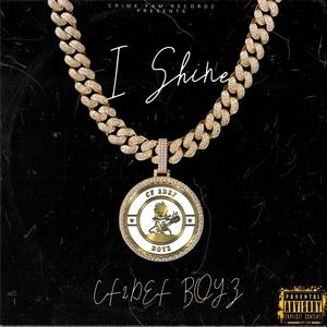 I Shine (feat. King Diamendz & Dre-Drillz) (Explicit)