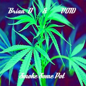 Smoke Some Pot (Explicit)