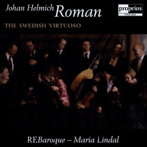 Roman, J.H.: Sinfonia in D Minor / Partita in C Minor / Violin Concerto in F Minor / Flute Concerto in G Major (The Swedish Virtuoso) [Lindal]