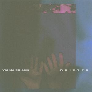 Young Prisms - If Ever Now