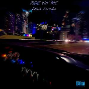 ride wit me (Explicit)