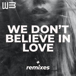 We Don't Believe In Love (Warren Evy Ittah Curry Remix)