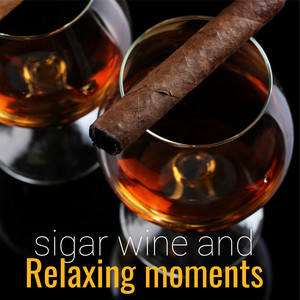 Sigar and Wine Relax Moment