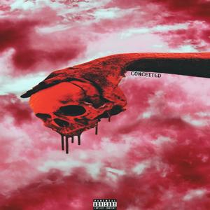 Conceited (Explicit)