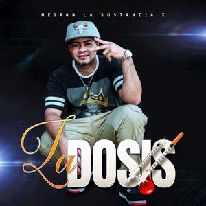 La Dosis (Explicit)