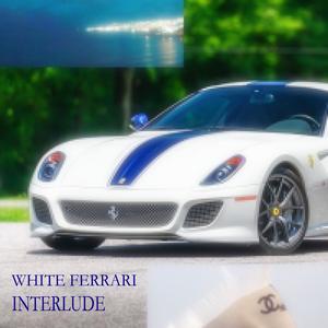 WHITE FERRARI INTERLUDE (Explicit)