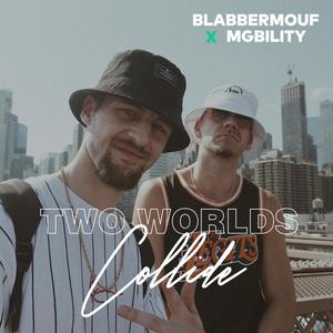 Two Worlds Collide (feat. BlabberMouf) [Explicit]