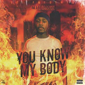 You Know My Body (Explicit)