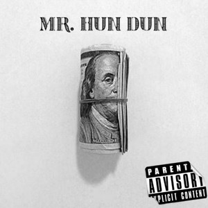 Mr. Hun Dun (Explicit)
