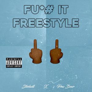 FU*# IT (freestyle) [Explicit]