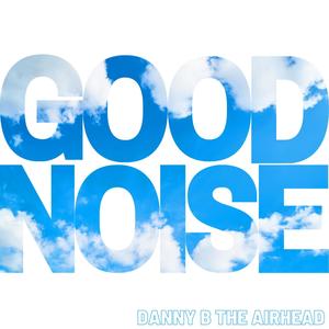 Good Noise