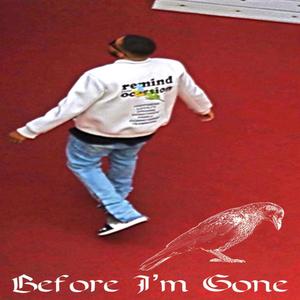 Before I'm Gone (Explicit)