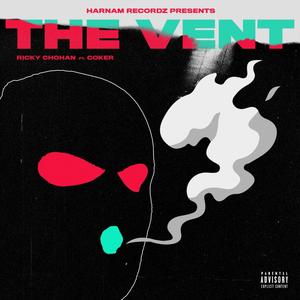 The Vent (feat. Coker) [Explicit]