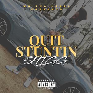 Quit Stuntin (Explicit)