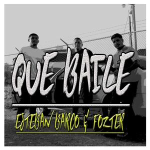 Que baile (feat. Fozter) (Explicit)