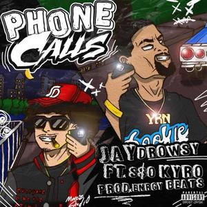 PHONE CALLS (feat. SSO Kyro) [Explicit]