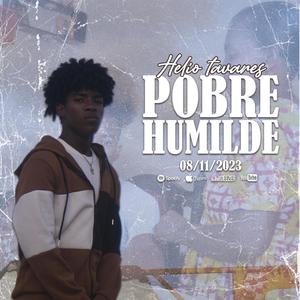 Pobre Humilde (feat. Helio Tavares) [Explicit]