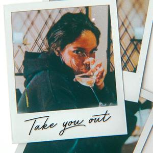 Take you out (feat. $haz) (Explicit)