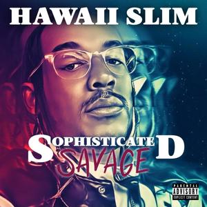 Sophisticated Savage (Explicit)