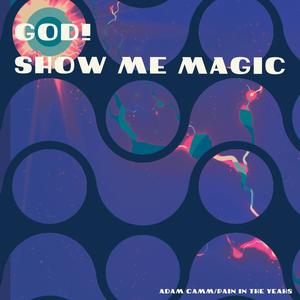 God! Show Me Magic