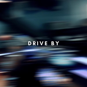 Drive By (Explicit)