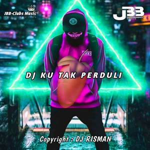 DJ KU TAK PERDULI REMIX - INS