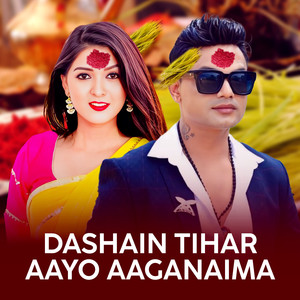 Dashain Tihar Aayo Aaganaima