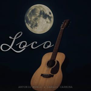 Loco (feat. Carlos Carmona)