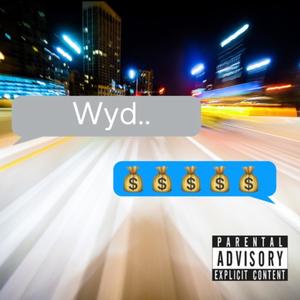 WYD (feat. Richy2xz) [Explicit]