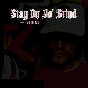 Stay On Yo' Grind (Explicit)