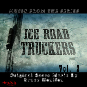 Music from the Series Ice Road Truckers Vol. 2