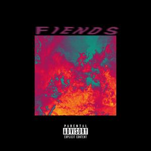 Fiends (Explicit)