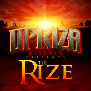 The Rize (Upriza Records Presents)