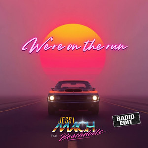 We're on the run (Radio Edit)
